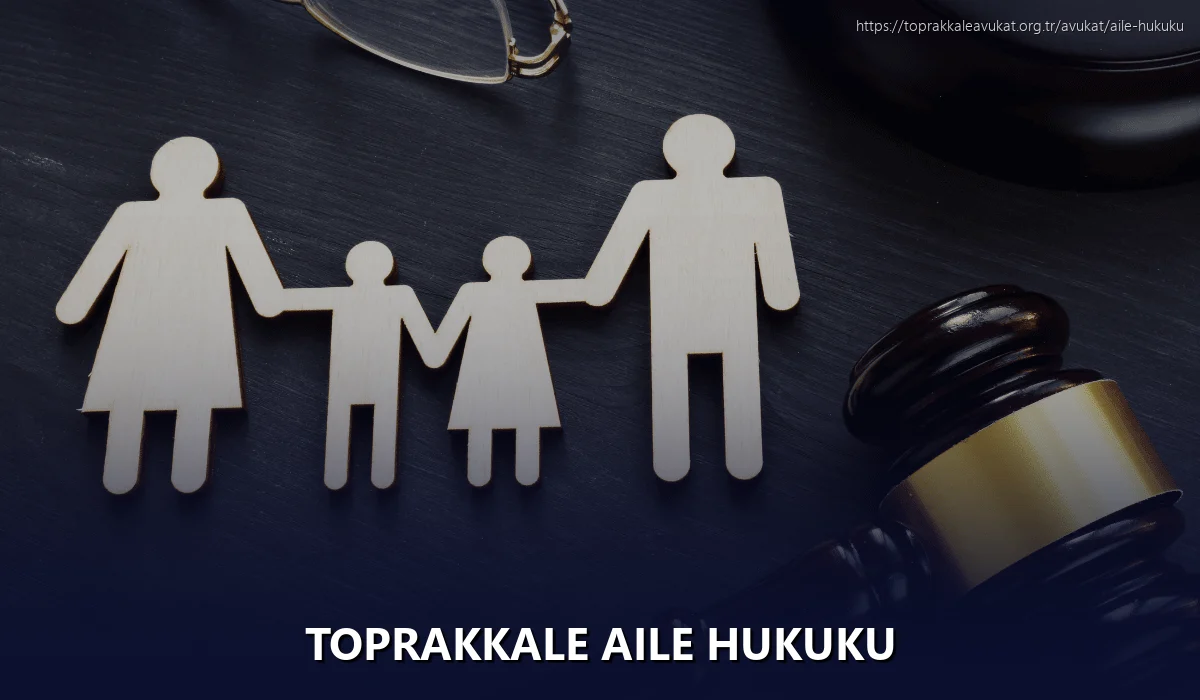 Toprakkale Aile Hukuku