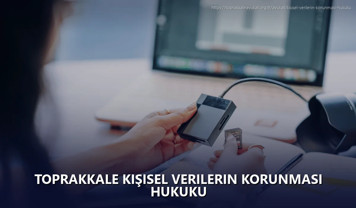 Toprakkale Kişisel Verilerin Korunması Hukuku